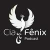 undefined Cia Fênix - Podcast