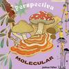 undefined Perspectiva molecular | Joshua Yañez