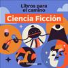 undefined Ciencia ficción, Libros para el camino