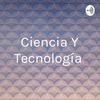 undefined Ciencia Y Tecnología