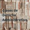 undefined Clases de Derecho Administrativo