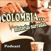 undefined ! COLOMBIA... Historias Narradas!