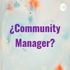 undefined ¿Community Manager?