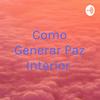 undefined Como Generar Paz Interior