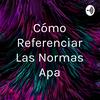 undefined Cómo Referenciar Las Normas Apa