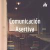 undefined Comunicación Asertiva