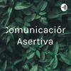 undefined Comunicación Asertiva