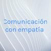undefined Comunicación con empatía