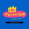 undefined Con Permisa Podcast