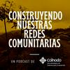 undefined Construyendo nuestras redes comunitarias