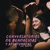 undefined Conversatorios de bendecidas y afortunadas