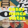 undefined Cosas nunca vistas e ideas jamás soñadas