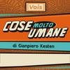 undefined Cose Molto Umane di Gianpiero Kesten