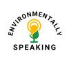 undefined Environmentally Speaking
