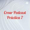 undefined Crear Podcast Práctica 7