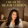 undefined Crear tu mejor versión con Karla Sánchez | Psicóloga