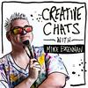 undefined Creative Chats with Mike Brennan