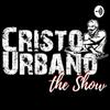 undefined Cristo Urbano The Show