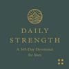 undefined Daily Strength: A 365-Day Devotional for Men