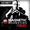 undefined Dan Kennedy's Magnetic Marketing Podcast