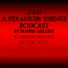 undefined D&amp;D: A Stranger Things Podcast