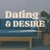 undefined Dating and Desire Podcast