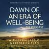 undefined Dawn of an Era of Well-Being: The Podcast