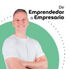 undefined de Emprendedor a Empresario: Escala tu negocio