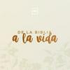 undefined De la Biblia a la vida