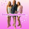 undefined Dear Dance Mom...