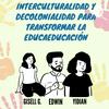 undefined Decolonialidad e Interculturalidad