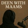undefined Deen with Maams