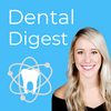undefined Dental Digest Podcast with Dr. Melissa Seibert