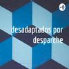 undefined Desadaptados Por Desparche