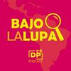 undefined Bajo la Lupa