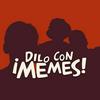 undefined Dilo con Memes
