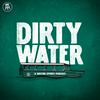 undefined Dirty Water