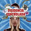 undefined Disidencia Controlada, con Carles Tamayo