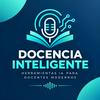 undefined Docencia Inteligente | Herramientas IA para Docentes y Educación Moderna