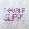 undefined Double Check Podcast