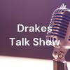 undefined Drakes Talk Show