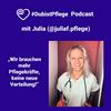 undefined #DubistPflege Podcast mit Julia Förster: Wir brauchen mehr Pflegekräfte, keine neue Verteilung