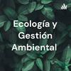 undefined Ecología y Gestión Ambiental