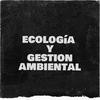 undefined Ecología y Gestión Ambiental
