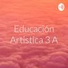 undefined Educación Artistica 3 A