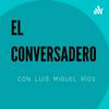 undefined El Conversadero Podcast