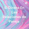 undefined El Dinero En Las Relaciones de Pareja