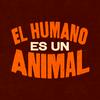 undefined EL HUMANO ES UN ANIMAL