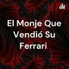 undefined El Monje Que Vendió Su Ferrari