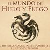 undefined El Mundo de Hielo y Fuego | Audiolibro